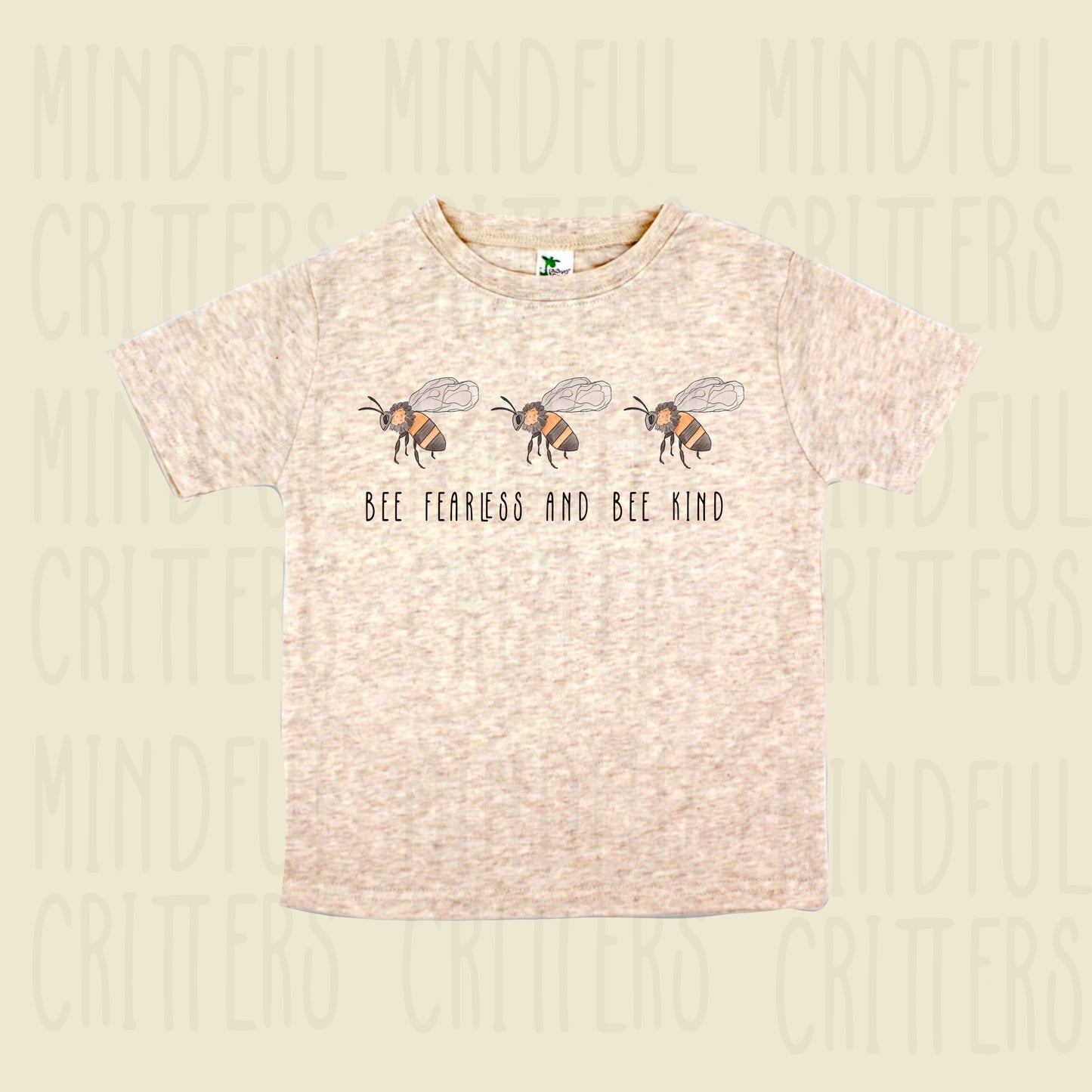 Short Sleeve Bee Fearless and Bee Kind